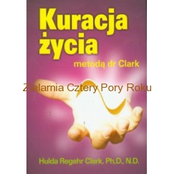 Hulda Clark Kuracja życia metodą dr Clark